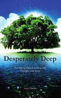 Enlarge image Cover: Desperately Deep - Lana Vawser Ministries