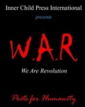 Cover: W.A.R. We Are Revolution - Inner Child Press, Ltd.