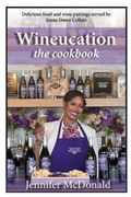 Cover: Wineucation the Cookbook - Book Writing Inc