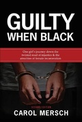 Cover: Guilty When Black - Yorkshire Publishing