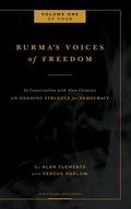 Cover: Burma's Voices of Freedom in Conversation with Alan Clements, Volume 1 of 4 - Buddha Sasana Foundation (AKA) BSF