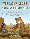 Cover: The Lion's Share - English Animal Idioms (Hmong-English) - Language Lizard, LLC