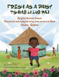Cover: Fresh as a Daisy - English Nature Idioms (Hmong-English) - Language Lizard, LLC