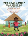 Cover: Fresh as a Daisy - English Nature Idioms (French-English) - Language Lizard, LLC