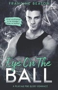 Cover: Eye on the Ball (A Playing for Glory Romance) - National Library of South Africa