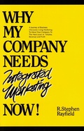Cover: WHY MY COMPANY NEEDS Integrated Marketing NOW! - Esil Publishing