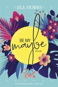 Cover: Be my MAYBE: you & me - Sternensand Verlag