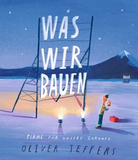 Abbildung von: Was wir bauen - NordSüd Verlag