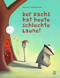 Cover: Der Dachs hat heute schlechte Laune - NordS&uuml;d Verlag