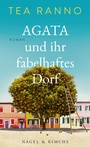 Cover: Agata und ihr fabelhaftes Dorf - Nagel & Kimche