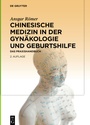 Bild: Chinesische Medizin in der Gynäkologie und Geburtshilfe - De Gruyter
