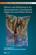 Cover: Wissen und Nichtwissen der &ouml;konomisierten Gesellschaft - Metropolis
