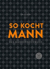 Abbildung von: So kocht Mann - Dr. Oetker - ein Verlag der Edel Verlagsgruppe
