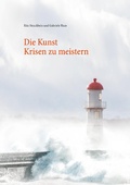 Cover: Die Kunst Krisen zu meistern - Books on Demand