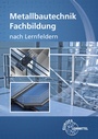 Cover: Metallbautechnik Fachbildung - Europa-Lehrmittel