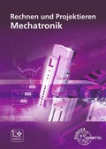 Cover: Rechnen und Projektieren Mechatronik - Europa-Lehrmittel