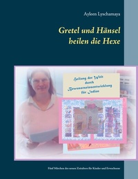 Bild: Gretel und Hänsel heilen die Hexe - 1 - BoD - Books on Demand