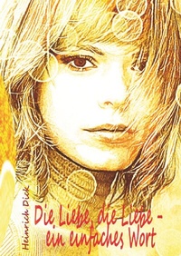 Enlarge image Cover: Die Liebe, die Liebe - ein einfaches Wort - epubli