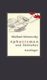 Abbildung von: APHORISMEN und Ähnliches - Karolinger Verlag
