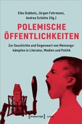 Cover: Polemische &Ouml;ffentlichkeiten - transcript