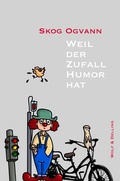 Cover: Weil der Zufall Humor hat - Wolf & Delling
