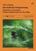 Cover: Die Kraft der Entspannung - Auditorium Netzwerk