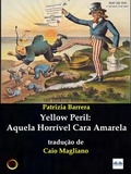 Cover: Yellow Peril: Aquela Horr&iacute;vel Cara Amarela - Tektime