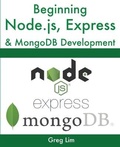 Cover: Beginning Node.js, Express & MongoDB Development - Greg Lim