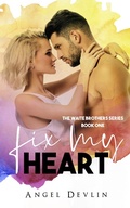Cover: Fix My Heart (The Waite Brothers, #1) - Angel Devlin