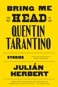 Cover: Bring Me the Head of Quentin Tarantino - Graywolf Press