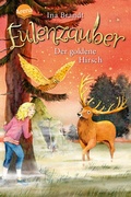 Cover: Eulenzauber (14). Der goldene Hirsch - Arena