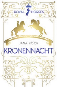 Abbildung von: Royal Horses (3). Kronennacht - Arena