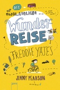Cover: Die unglaubliche Wunderreise des Freddie Yates - Arena
