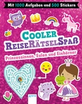 Cover: Cooler Reiser&auml;tselspa&szlig;. Prinzessinnen, Eulen und Einh&ouml;rner (Mit 1.000 Aufgaben und 500 Stickern) - Arena