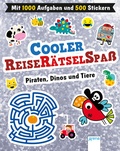 Cover: Cooler Reiser&auml;tselspa&szlig;. Piraten, Dinos und Tiere (Mit 1.000 Aufgaben und 500 Stickern) - Arena