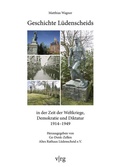 Cover: Geschichte L&uuml;denscheids in der Zeit der Weltkriege, Demokratie und Diktatur 1914-1949 - Aschendorff