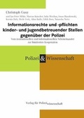 Cover: Informationsrechte und -pflichten kinder- und jugendbetreuender Stellen gegen&uuml;ber der Polizei - Verlag f&uuml;r Polizeiwissenschaft