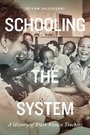 Cover: Schooling the System - McGill-Queen's University Press