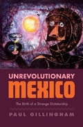 Cover: Unrevolutionary Mexico - Yale University Press