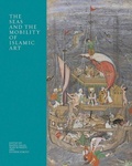 Cover: The Seas and the Mobility of Islamic Art - Yale University Press