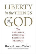 Cover: Liberty in the Things of God - Yale University Press