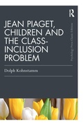 Cover: Jean Piaget, Children and the Class-Inclusion Problem - Routledge