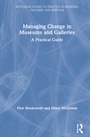 Cover: Managing Change in Museums and Galleries - Routledge