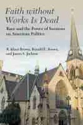 Cover: Race and the Power of Sermons on American Politics - The University of Michigan Press