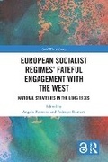 Cover: European Socialist Regimes' Fateful Engagement with the West - Routledge