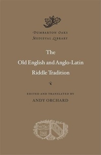 Enlarge image Cover: The Old English and Anglo-Latin Riddle Tradition - Harvard University Press