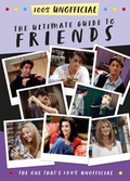 Cover: The Ultimate Guide to Friends (The One That's 100% Unofficial) - Dean