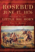 Cover: Rosebud, June 17, 1876 - University of Oklahoma Press