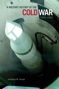 Cover: A Military History of the Cold War, 1944-1962 - University of Oklahoma Press