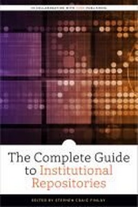 Enlarge image Cover: The Complete Guide to Institutional Repositories - ALA Editions